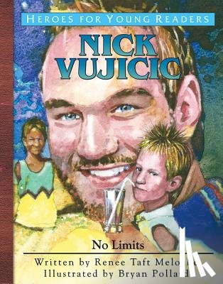 Meloche, Renee - Nick Vujicic: No Limits
