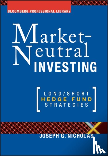 Nicholas, Joseph G. - Market Neutral Investing