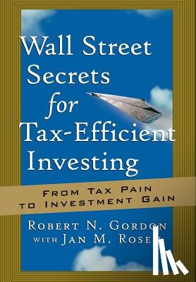 Gordon, Robert N. - Wall Street Secrets for Tax-Efficient Investing