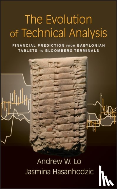 Lo, Andrew W., Hasanhodzic, Jasmina - The Evolution of Technical Analysis