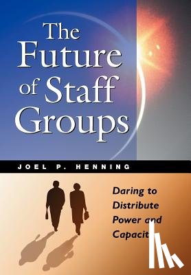Henning, Joel P. - The Future of Staff Groups