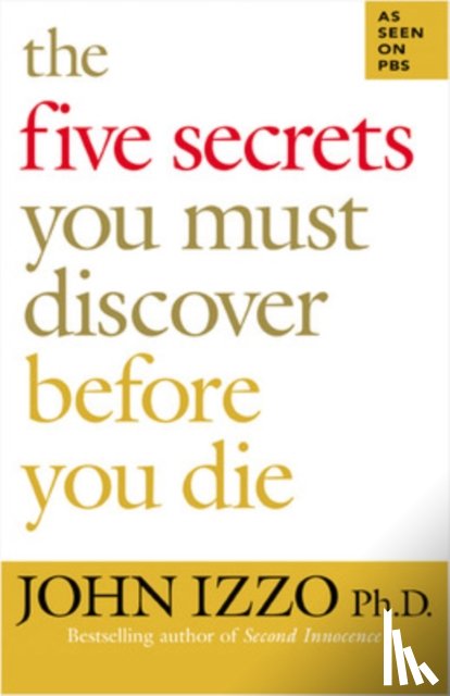 Izzo, John - The Five Secrets You Must Discover Before You Die