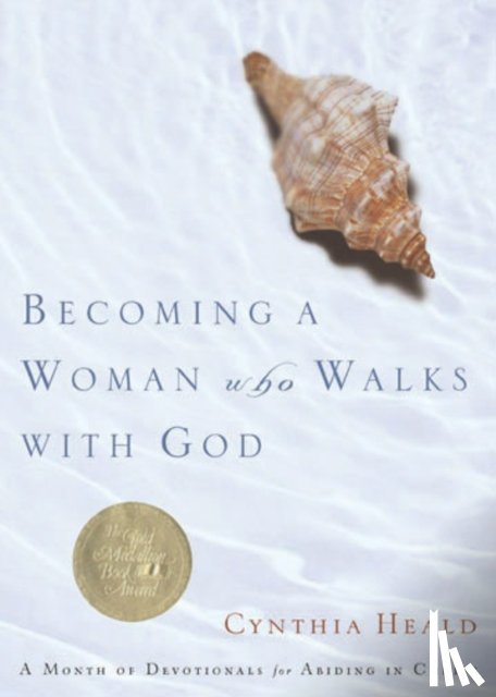 Heald, Cynthia - Becoming a Woman Who Walks with God