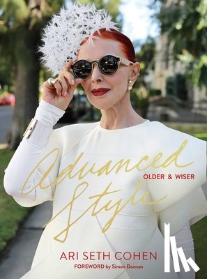 Cohen, Ari Seth - Advanced Style: Older and Wiser