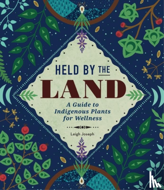 Joseph, Leigh - Held by the Land