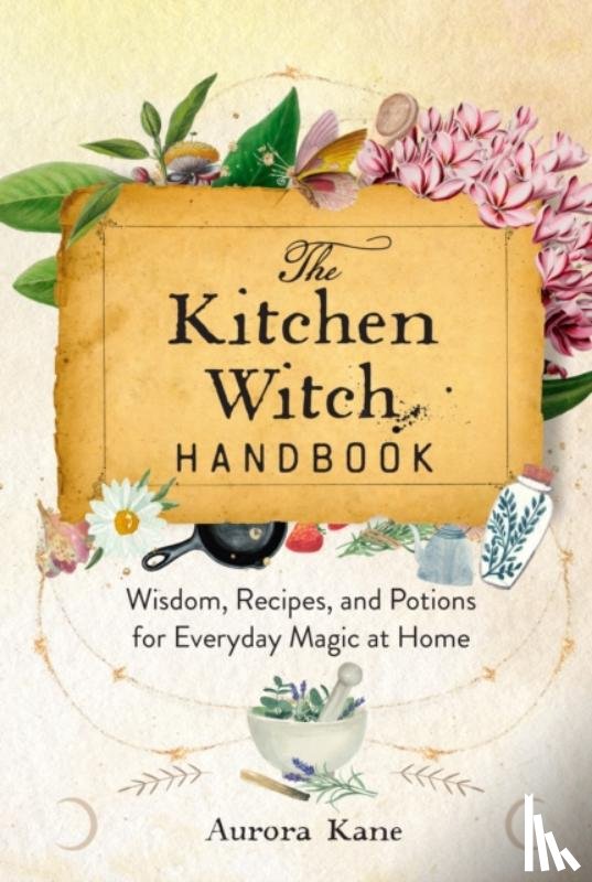 Kane, Aurora - The Kitchen Witch Handbook