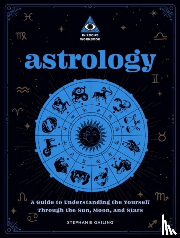 Gailing, Stephanie - Astrology: An In Focus Workbook