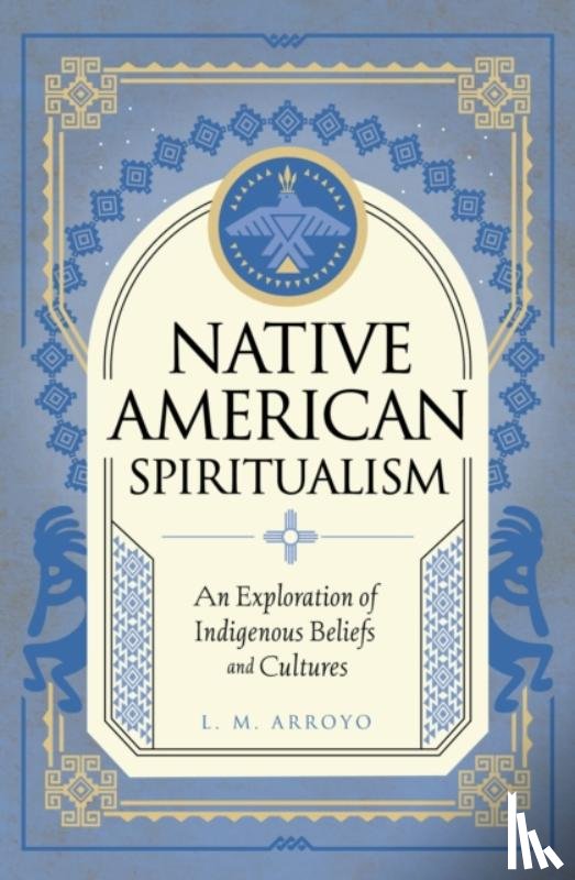Arroyo, L. M. - Native American Spiritualism