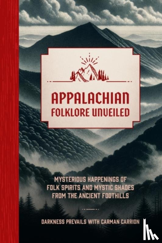 Darkness Prevails - Appalachian Folklore Unveiled