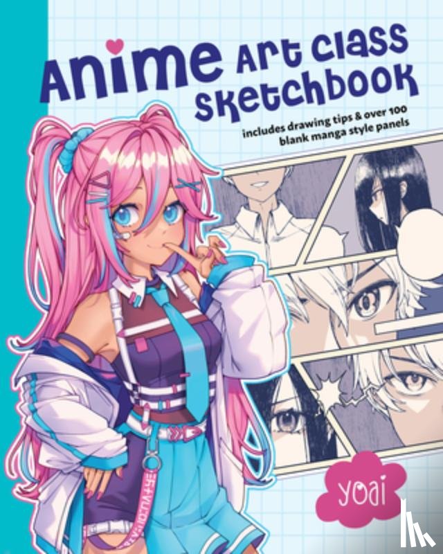 Yoai - Anime Art Class Sketchbook