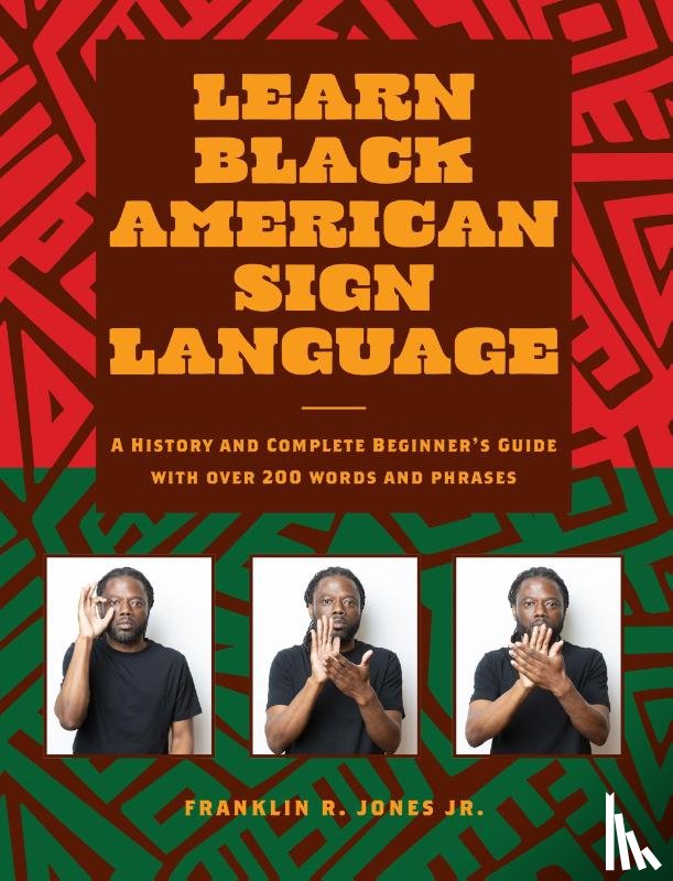 Jones Jr., Franklin R. - Learn Black American Sign Language