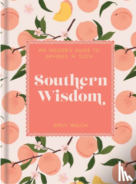 Welch, Emily - Southern Wisdom