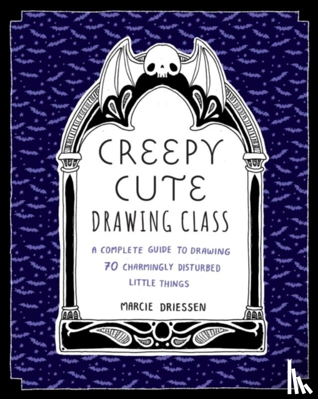 Driessen, Marcie - Creepy Cute Drawing Class