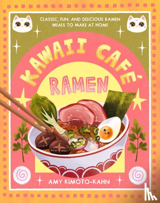 Kimoto-Kahn, Amy - Kawaii Cafe Ramen
