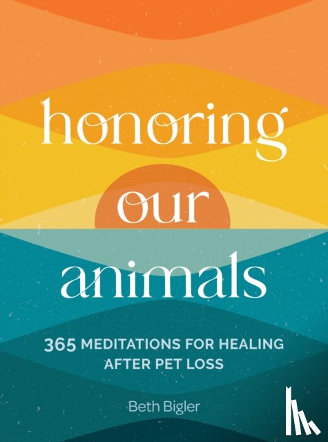 Bigler, Beth - Honoring Our Animals