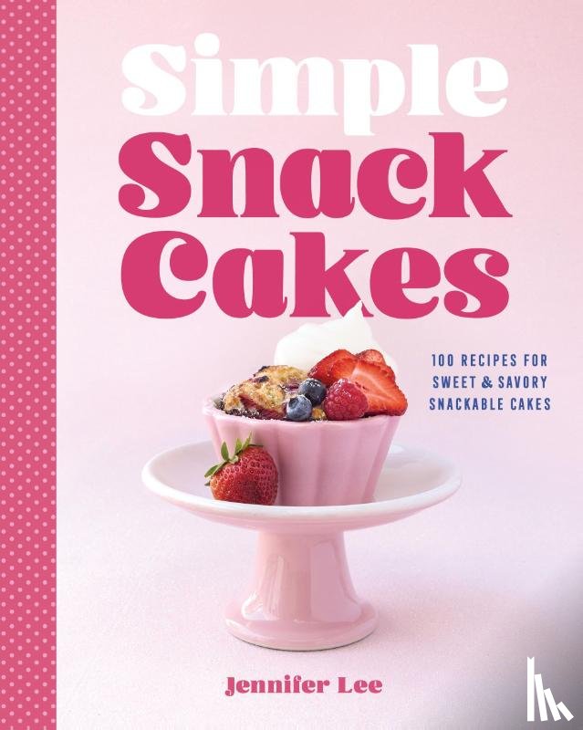 Lee, Jennifer - Simple Snack Cakes