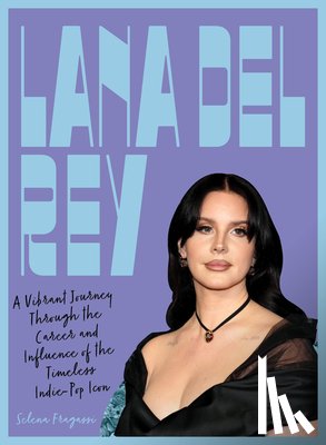 Fragassi, Selena - Lana Del Rey