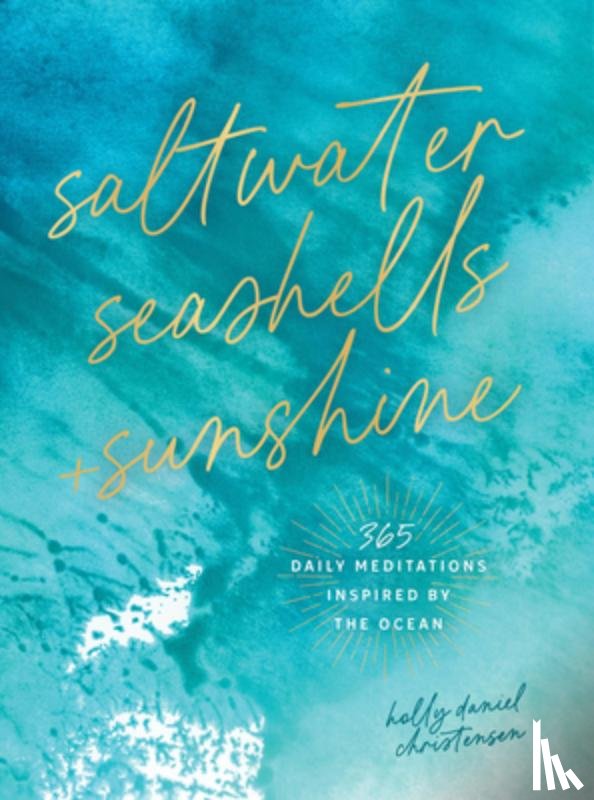 Christensen, Holly Daniels - Saltwater, Seashells & Sunshine