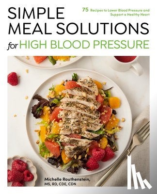 Routhenstein, Michelle - Simple Meal Solutions for High Blood Pressure