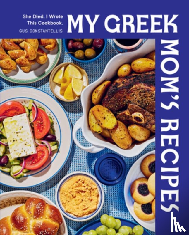 Constantellis, Gus - My Greek Mom's Recipes