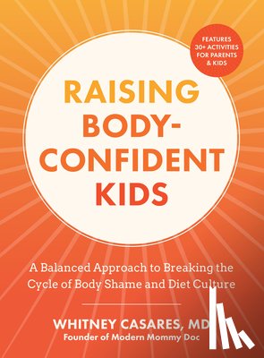 Casares, Whitney - Raising Body-Confident Kids