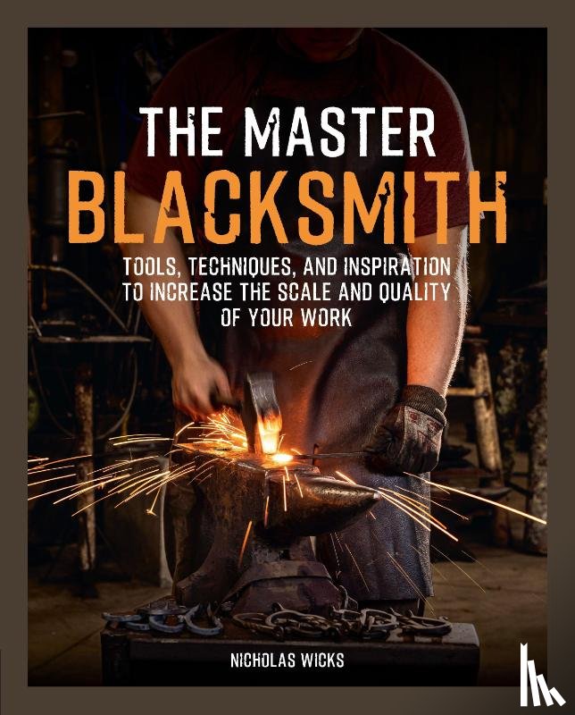 Wicks, Nicholas - The Master Blacksmith