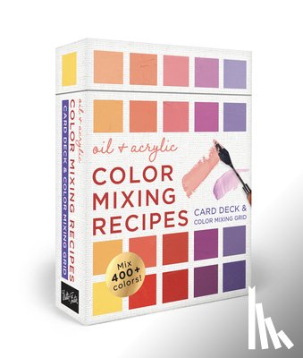 Powell, William F. - Oil & Acrylic Color Mixing Recipes: Card Deck & Color Mixing Grid: Mix 400+ Colors!