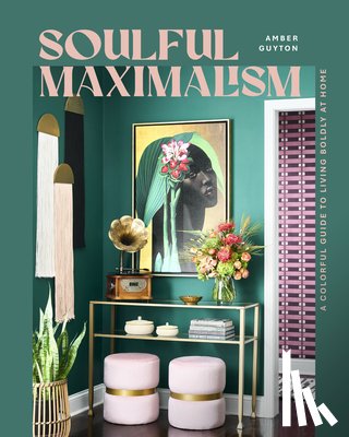 Guyton, Amber - Soulful Maximalism