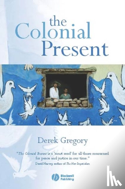 Gregory, Derek (University of British Columbia - The Colonial Present