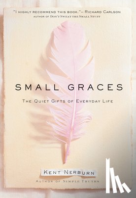 Nerburn, Kent - Nerburn, K: Small Graces
