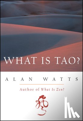 Watts, Alan - What Is Tao?