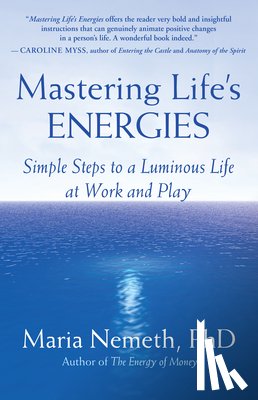 Maria Nemeth - Mastering Life's Energies