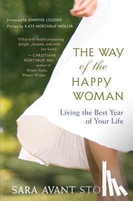 Stover, Sara Avant - The Way of the Happy Woman: Living the Best Year of Your Life