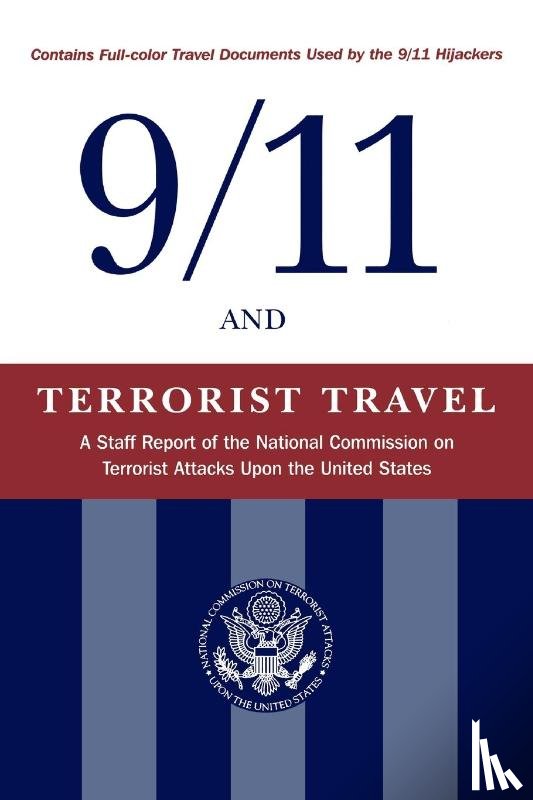 National Commission on Terrorist Attacks - 9/11 and Terrorist Travel
