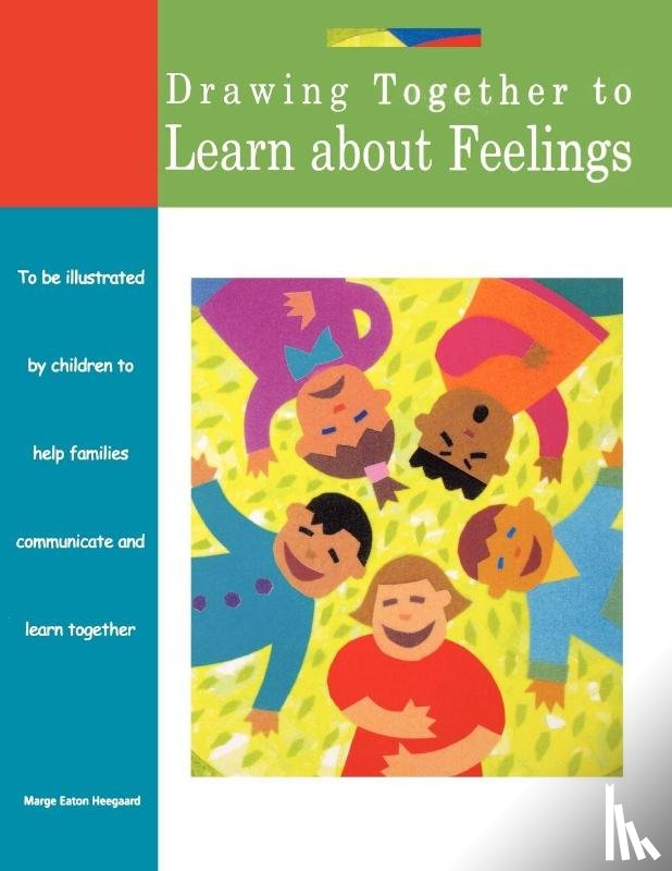 Heegaard, Marge Eaton - Drawing Together to Learn about Feelings