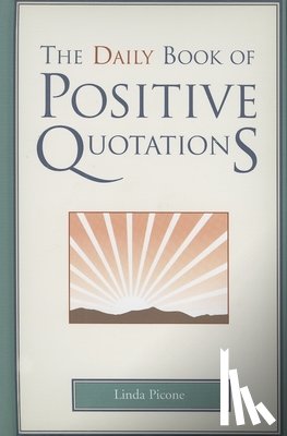Picone, Linda - The Daily Book of Positive Quotations
