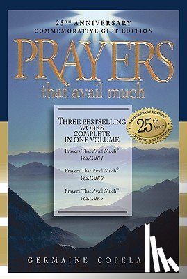 Copeland, Germaine - Prayers That Avail Much: Three Bestselling Volumes Complete in One Book