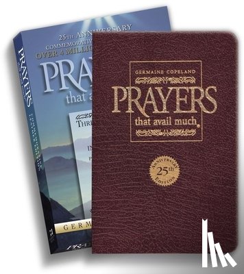 Copeland, Germaine - Prayers That Avail Much 25th Anniversary Commemorative Burgundy Leather: Three Bestselling Works in One Volume