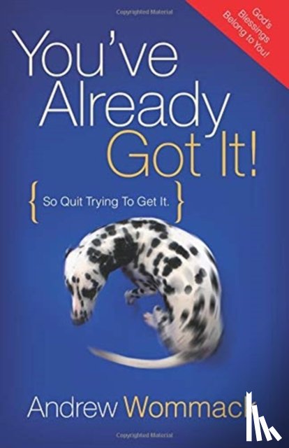 Andrew Wommack - You've Already Got It!