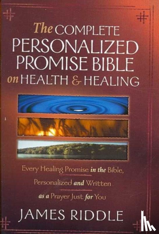 Riddle, James - Complete Personalized Promise Bible On Health And Healing