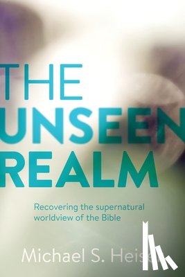 Heiser, Michael S. - The Unseen Realm
