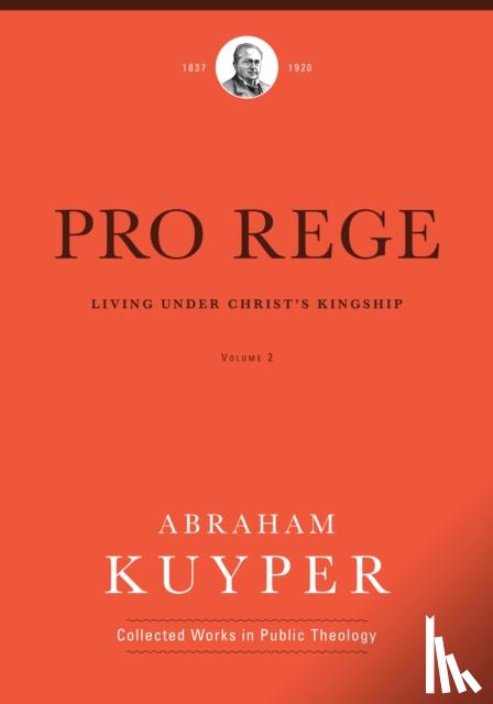 Kuyper, Abraham - Pro Rege (Volume 2)