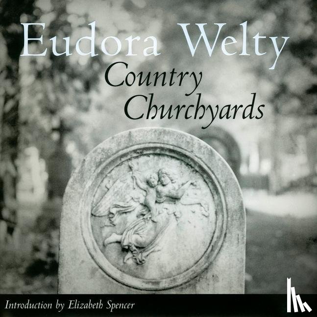 Welty, Eudora - Country Churchyards