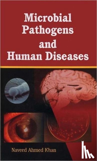 Khan, N A - Microbial Pathogens and Human Diseases