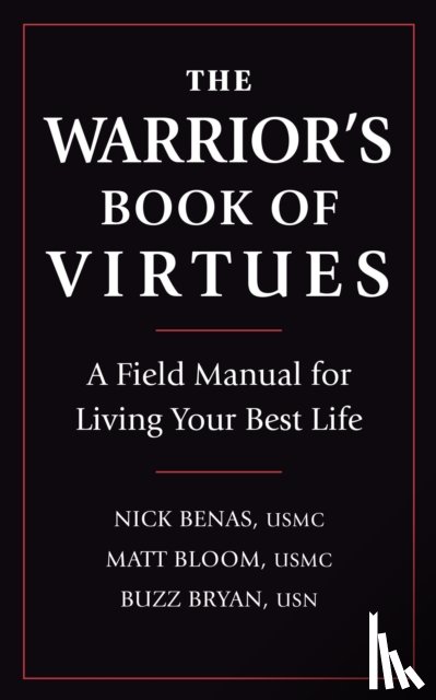 Benas, Nick, Bloom, Matthew, Bryan, Richard - The Warrior's Book of Virtues