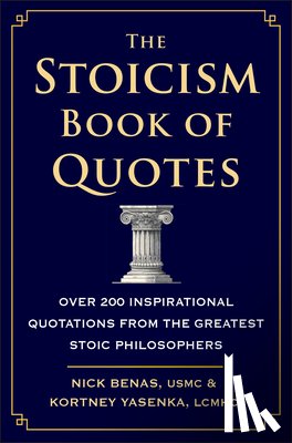 Benas, Nick, Yasenka, Kortney - The Stoicism Book of Quotes