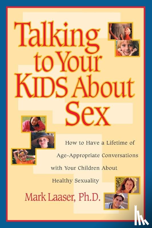 Laaser, Mark - Talking to your Kids About Sex