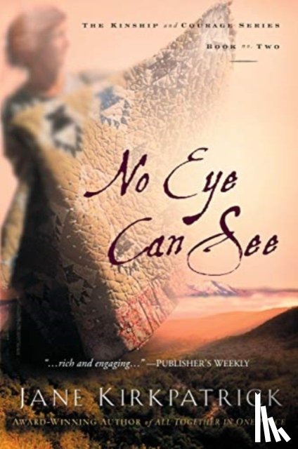 Kirkpatrick, Jane - No Eye Can See