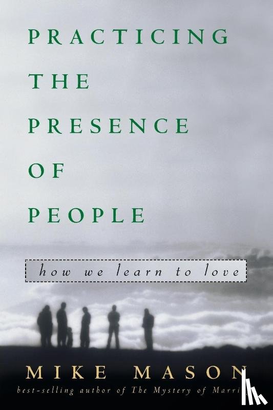 Mason, Mike - Practicing the Presence of People