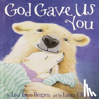 Bergren, Lisa Tawn - God Gave Us You